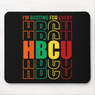 I'm Rooting For Every Hbcu Black History Month Gra Mouse Pad