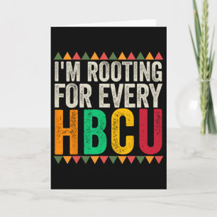 I'm Rooting For Every Hbcu Graduate Hbcu College Card