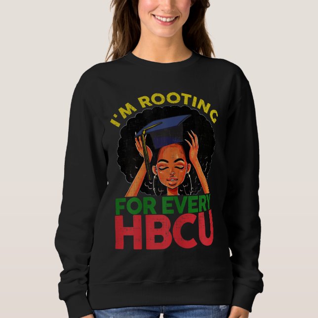 I'm Rooting For Every HBCU Graduation Costume Stud Sweatshirt (Front)