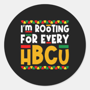 I'm Rooting For Every Hbcu Historical Black Colleg Classic Round Sticker