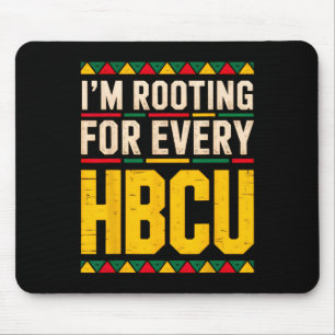 I'm Rooting For Every Hbcu Historical Black Colleg Mouse Pad
