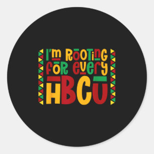 Im Rooting For Every Hbcu Historical Black College Classic Round Sticker