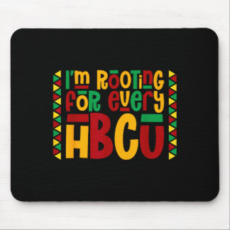 Im Rooting For Every Hbcu Historical Black College Mouse Pad