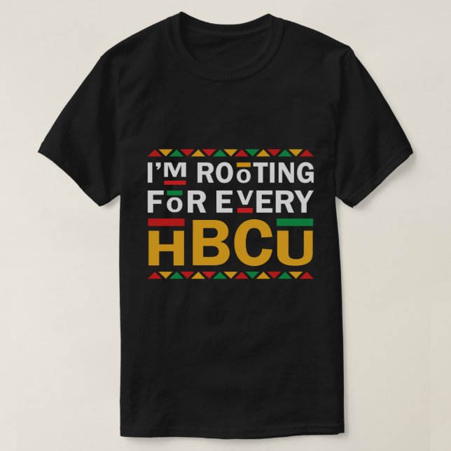 I'm Rooting For Every HBCU Shirt, African American T-Shirt (Design Front)