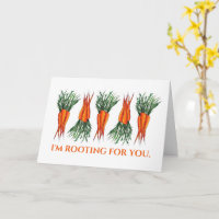 I'm Rooting for You Bunch of Carrots Encouragement