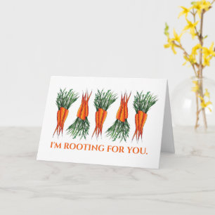 I'm Rooting for You Bunch of Carrots Encouragement Card