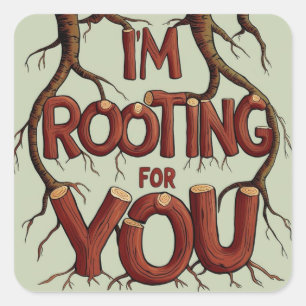 I'm Rooting For You Stickers