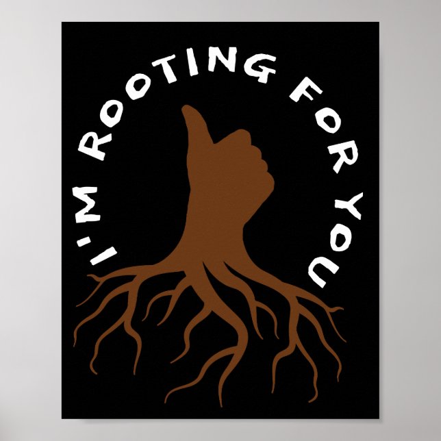 I'm Rooting for You - Thumbs Up Roots Art Poster (Front)