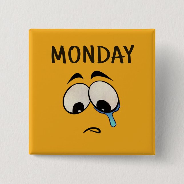 I'm Sad It's Monday Button (Front)