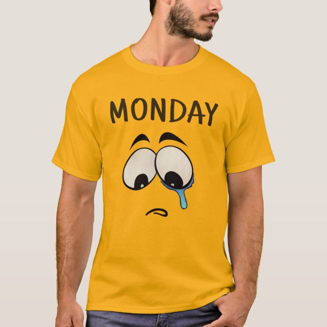 I'm Sad It's Monday T-Shirt (Front)