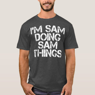 IM SAM DOING SAM THINGS Funny Christmas Gift T-Shirt
