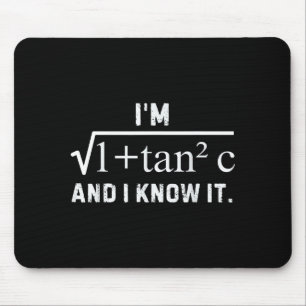 I'm Sec C And I Know It - Funny Y Math Humor Mouse Pad