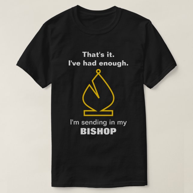 I'm sending in my BISHOP (Chess Piece) T-Shirt (Design Front)
