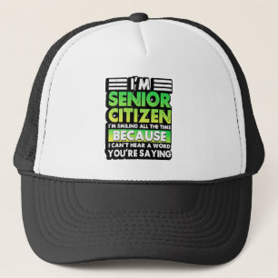 I'M Senior Citizen I'M Smiling All The Time Retro Trucker Hat