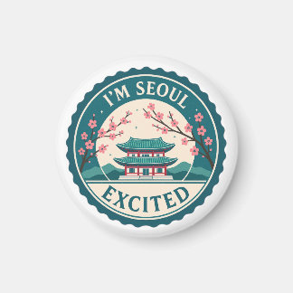 I'm Seoul Excited Korea  Magnet