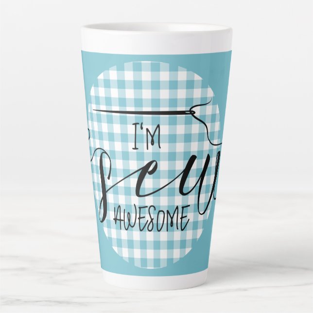 I'm Sew Awesome Blue Gingham Latte Mug (Front)
