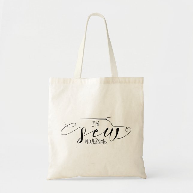 I'm Sew Awesome Tote Bag (Front)