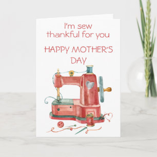 I'm Sew Thankful for you Mother's Day Card