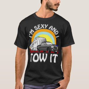 I'm Sey and I Tow It funny camping 5th wheel rv va T-Shirt