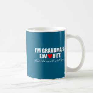I'm Shirt Grandma's Favorite Grandchild Quote Baby Coffee Mug