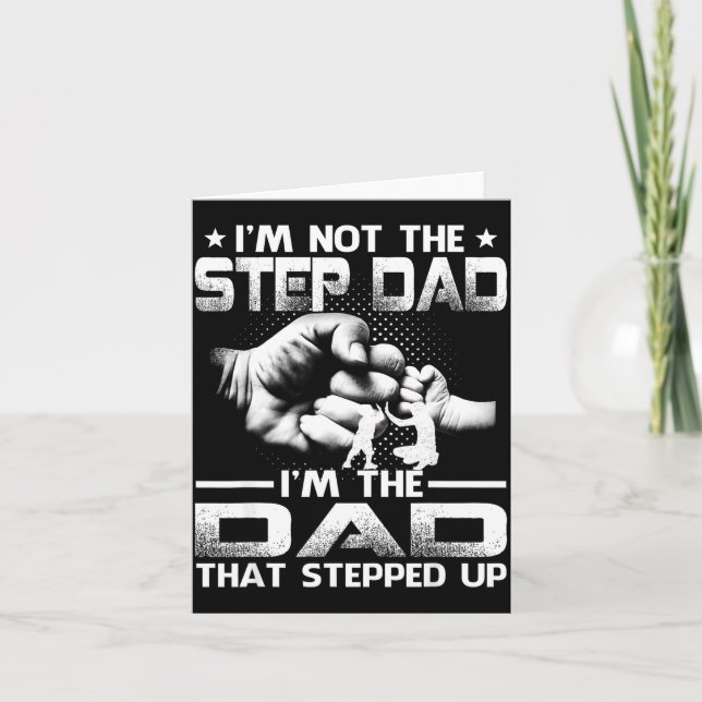 I'm Shirt Not Stepdad Dad Stepped Up Card (Front)