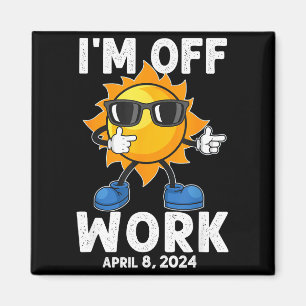 I'm Shirt Solar Eclipse Sun Off Work Magnet