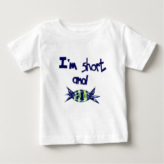 "I'm short and sweet" Baby T-Shirt