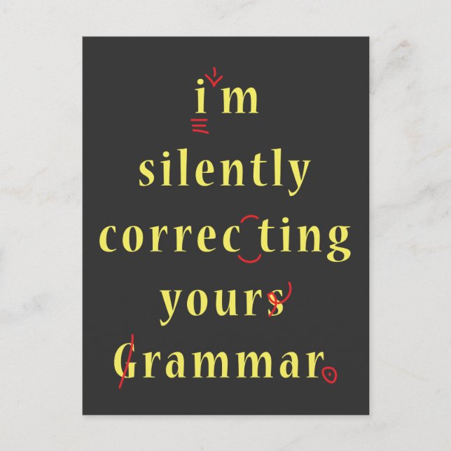 I'm Silently Correcting Your Grammar High School Postcard (Front)