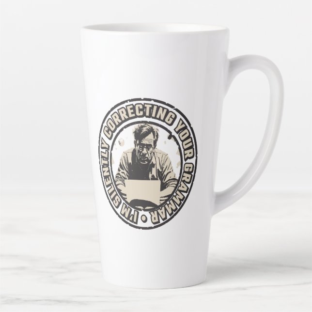 I'm Silently Correcting Your Grammar Latte Mug (Right)