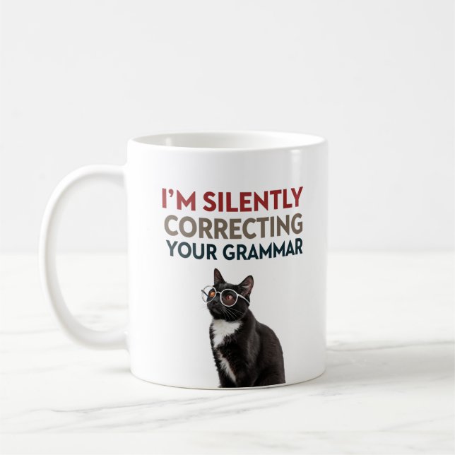 I'm Silently Correcting Your Grammar Mug – Fun  (Left)