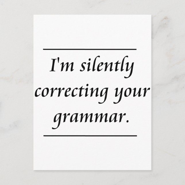I'm silently correcting your grammar..png postcard (Front)