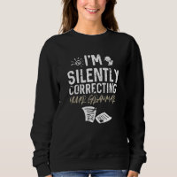 I'm Silently Correcting Your Grammar Teacher