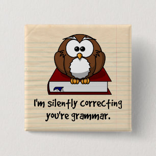 I'm Silently Correcting Your Grammar Wise Owl 15 Cm Square Badge