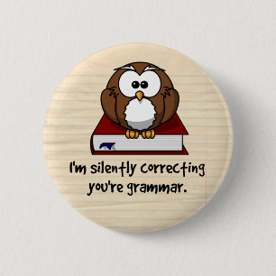 I'm Silently Correcting Your Grammar Wise Owl 6 Cm Round Badge