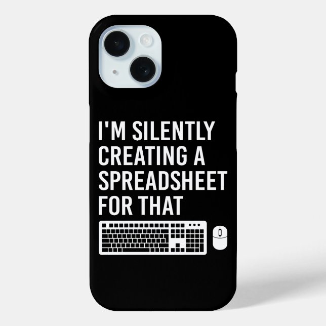 I'm Silently Creating A Spreadsheet Actuary Funny Case-Mate iPhone Case (Back)