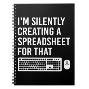 I'm Silently Creating A Spreadsheet Actuary Funny Notebook