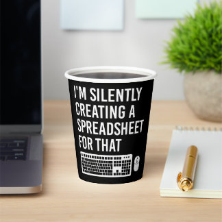 I'm Silently Creating A Spreadsheet Actuary Funny Paper Cups