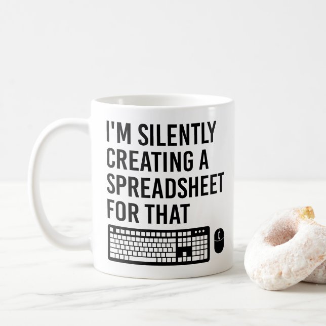 I'm Silently Creating A Spreadsheet Advisor Cool Coffee Mug (With Donut)