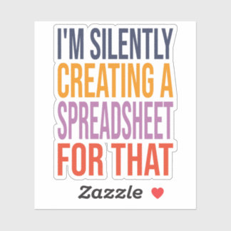 I'm Silently Creating A Spreadsheet For That