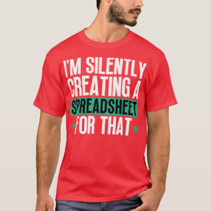 Im Silently Creating A Spreadsheet For That 25 T-Shirt