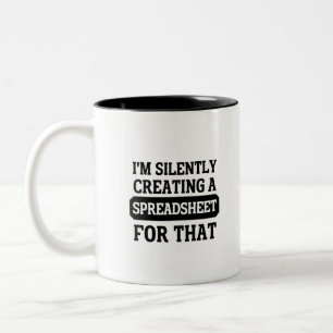 I'm Silently creating a Spreadsheet for that  Two-Tone Coffee Mug