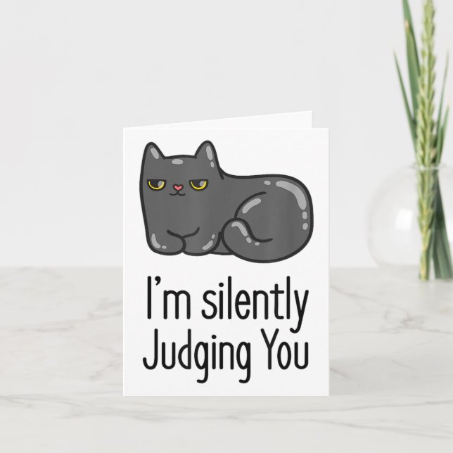 Im Silently Judging You Funny Quote With Cat  Card (Front)