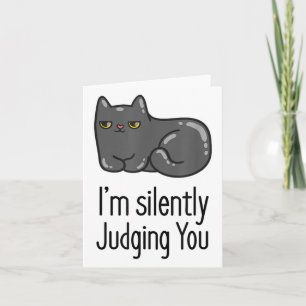Im Silently Judging You Funny Quote With Cat Card