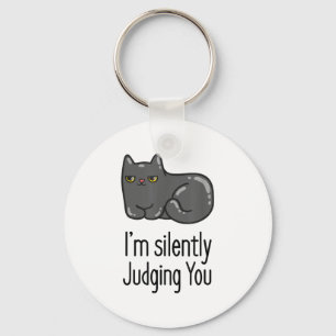 Im Silently Judging You Funny Quote With Cat  Key Ring
