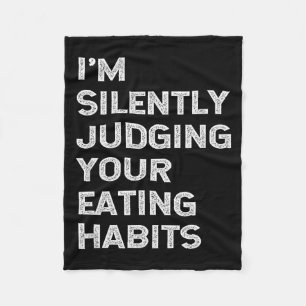 I'm Silently Judging Your Eating Habits Funny Vega Fleece Blanket