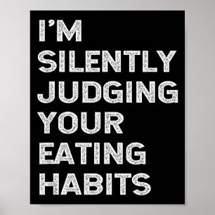 I'm Silently Judging Your Eating Habits Funny Vega Poster
