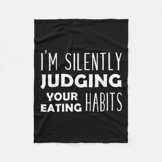 Im Silently Judging Your Eating Habits Funny Vegan Fleece Blanket (Front)
