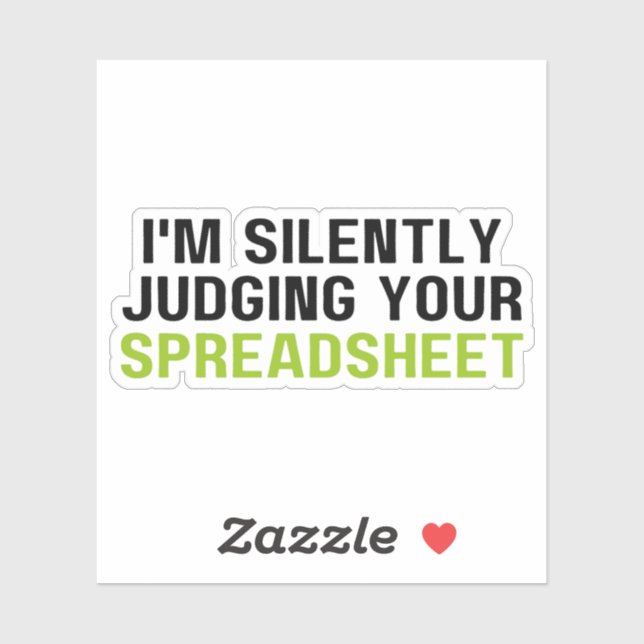 I'm Silently Judging Your Spreadsheet, Funny   (Sheet)
