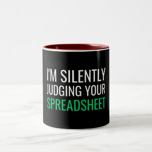 I'm Silently Judging Your Spreadsheet Two-Tone Coffee Mug