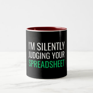 I'm Silently Judging Your Spreadsheet Two-Tone Coffee Mug